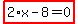 highlight_red%28+2%2Ax-8=0+%29