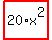 highlight_red%28+20%2Ax%5E2+%29