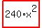 highlight_red%28+240%2Ax%5E2+%29