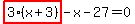 highlight_red%28+3%2A%28x%2B3%29+%29-x-27=0