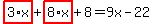 highlight_red%28+3%2Ax+%29%2Bhighlight_red%28+8%2Ax+%29%2B8=9x-22