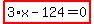 highlight_red%28+3%2Ax-124=0+%29