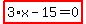 highlight_red%28+3%2Ax-15=0+%29
