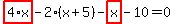 highlight_red%28+4%2Ax+%29-2%2A%28x%2B5%29-highlight_red%28+x+%29-10=0
