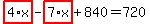 highlight_red%28+4%2Ax+%29-highlight_red%28+7%2Ax+%29%2B840=720