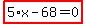 highlight_red%28+5%2Ax-68=0+%29