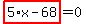 highlight_red%28+5%2Ax-68+%29=0