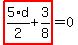 highlight_red%28+5%2F2%2Ad%2B3%2F8+%29=0