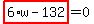 highlight_red%28+6%2Aw-132+%29=0