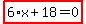 highlight_red%28+6%2Ax%2B18=0+%29