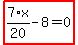 highlight_red%28+7%2F20%2Ax-8=0+%29
