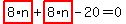 highlight_red%28+8%2An+%29%2Bhighlight_red%28+8%2An+%29-20=0