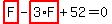 highlight_red( F )-highlight_red( 3*F )+52=0