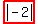 highlight_red%28+abs%28-2%29+%29