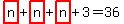 highlight_red%28+n+%29%2Bhighlight_red%28+n+%29%2Bhighlight_red%28+n+%29%2B3=36