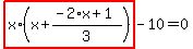 highlight_red%28+x%2A%28x%2B%28-2%2Ax%2B1%29%2F3%29+%29-10=0