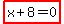 highlight_red%28+x%2B8=0+%29