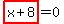 highlight_red%28+x%2B8+%29=0