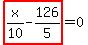 highlight_red%28+x%2F10-126%2F5+%29=0