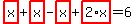 highlight_red%28+x+%29%2Bhighlight_red%28+x+%29-highlight_red%28+x+%29%2Bhighlight_red%28+2%2Ax+%29=6