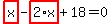 highlight_red%28+x+%29-highlight_red%28+2%2Ax+%29%2B18=0