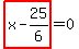 highlight_red%28+x-25%2F6+%29=0