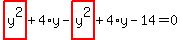 highlight_red%28+y%5E2+%29%2B4%2Ay-highlight_red%28+y%5E2+%29%2B4%2Ay-14=0