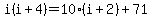 i%28i+%2B+4%29+=+10%28i+%2B+2%29+%2B+71