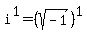 i%5E1+=+%28sqrt%28-1%29%29%5E1