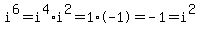 i%5E6=i%5E4%2Ai%5E2=1%2A-1=-1=i%5E2