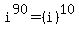 i%5E90+=+%28i%29%5E10