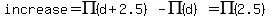 increase=PI%28d%2B2.5%29+-+PI%28d%29=PI%282.5%29