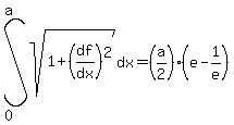 int%28sqrt%281%2B%28df%2Fdx%29%5E2%29%2C+dx+%2C+0+%2C+a+%29=%28a%2F2%29%28e-1%2Fe%29