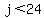 j%3C24