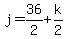 j+=+36%2F2+%2B+k%2F2