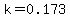 k=0.173
