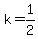 k=1/2