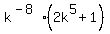 k%5E%28-8%29%2A%282k%5E5+%2B+1%29