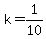 k = 1/10