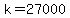 k+=+27000