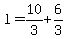 l = 10/3 + 6/3