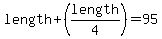 length+(length/4)=95