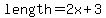 length=2x+3