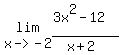lim%28+x+-%3E+-2%2C+%283x%5E2-12%29%2F%28x%2B2%29%29+