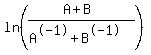 ln%28%28A%2BB%29%2F%28A%5E-1%2BB%5E-1%29%29