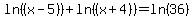 ln%28%28x-5%29%29+%2B+ln%28%28x%2B4%29%29+=+ln%2836%29