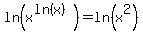 ln%28+x%5E%28+ln%28+x+%29+%29%29+=+ln%28+x%5E2+%29