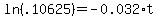 ln%28.10625%29+=+-0.032%2At
