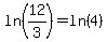 ln%2812%2F3%29=ln%284%29