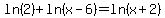 ln%282%29+%2B+ln%28x-6%29+=+ln%28x%2B2%29